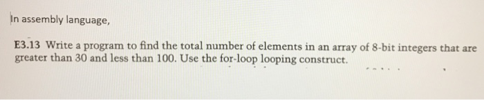  In assembly language, E3.13 Write a program to find the total
