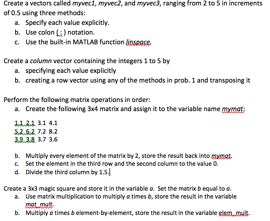 Create a vectors called myvec1, myvec2, and myvec3, ranging from 2
