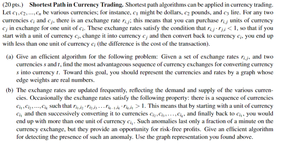  (20 pts.) Shortest Path in Currency Trading. Shortest path algorithms can