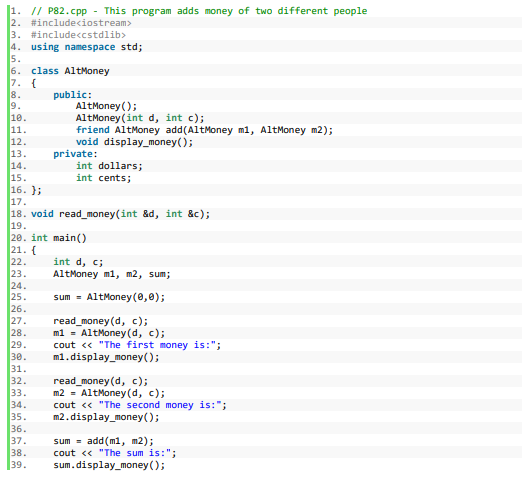 C++ (comment the code) 1. // P82.cpp - This program adds money