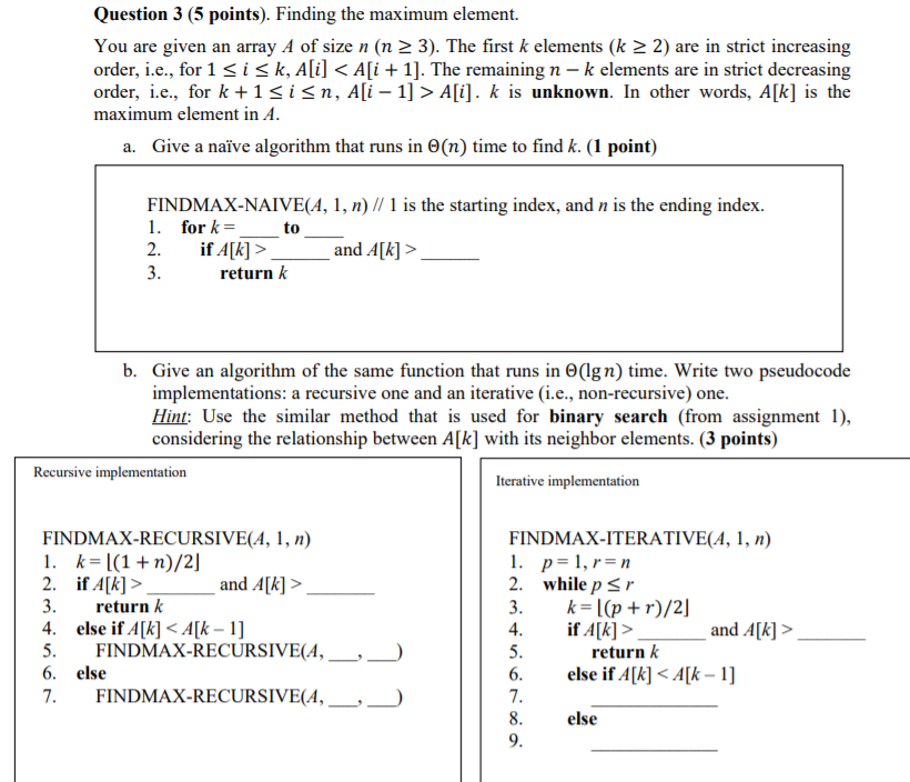  Question 3 (5 points). Finding the maximum element. You are given