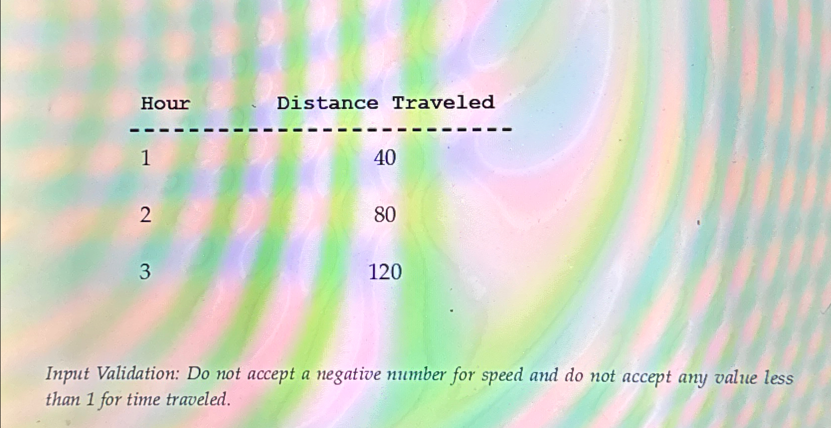  Write Java code : Distance = Speed ?*** Time For example,
