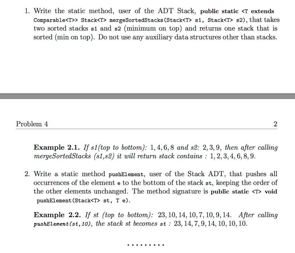  1. Write the static method, user of the ADT Stack, public