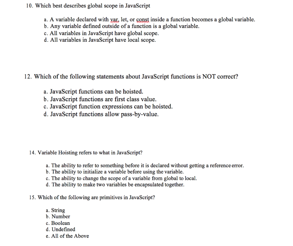 Really need help with these javascript qestions 10. Which best describes global
