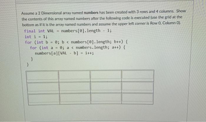  Assume a 2 Dimensional array named numbers has been created with