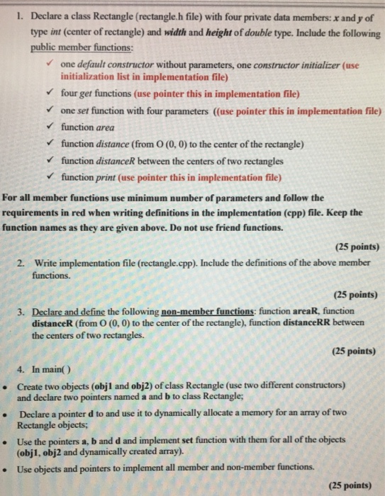  1. Declare a class Rectangle (rectangle.h file) with four private data