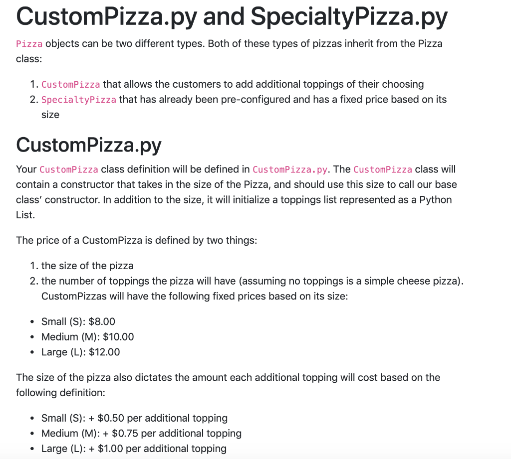 Pizzas have a size and price CustomPizza.py - Defines a child class