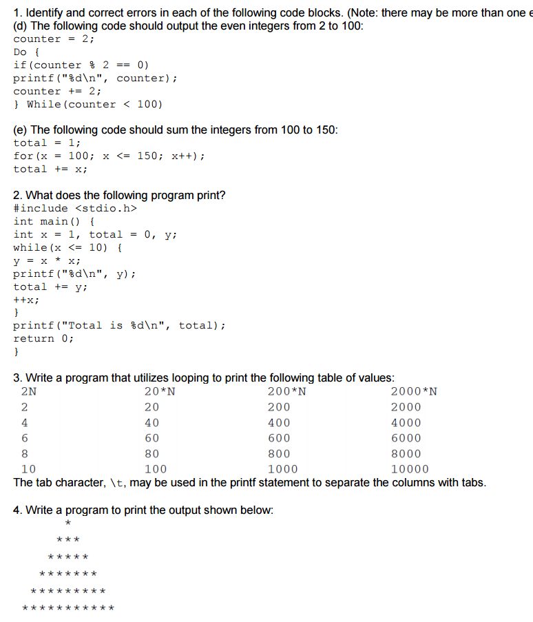 Help with intro to C homework Identify and correct errors in each