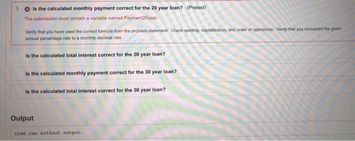passed correctly. the 4 assessments are below LoanPrincipal=150000 heres the question here