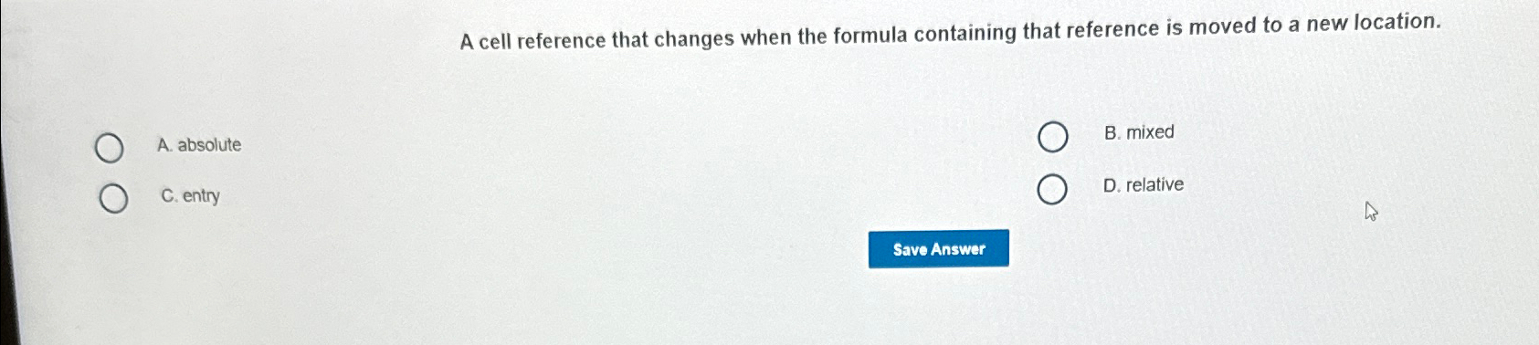  A cell reference that changes when the formula containing that reference