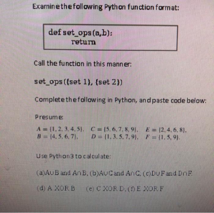  Examinethe following Python function format: def set_ops(a,b): return Call the function
