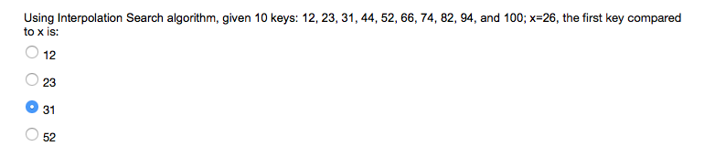 Using Interpolation Search algorithm, multiple choice Using Interpolation Search algorithm, given 10
