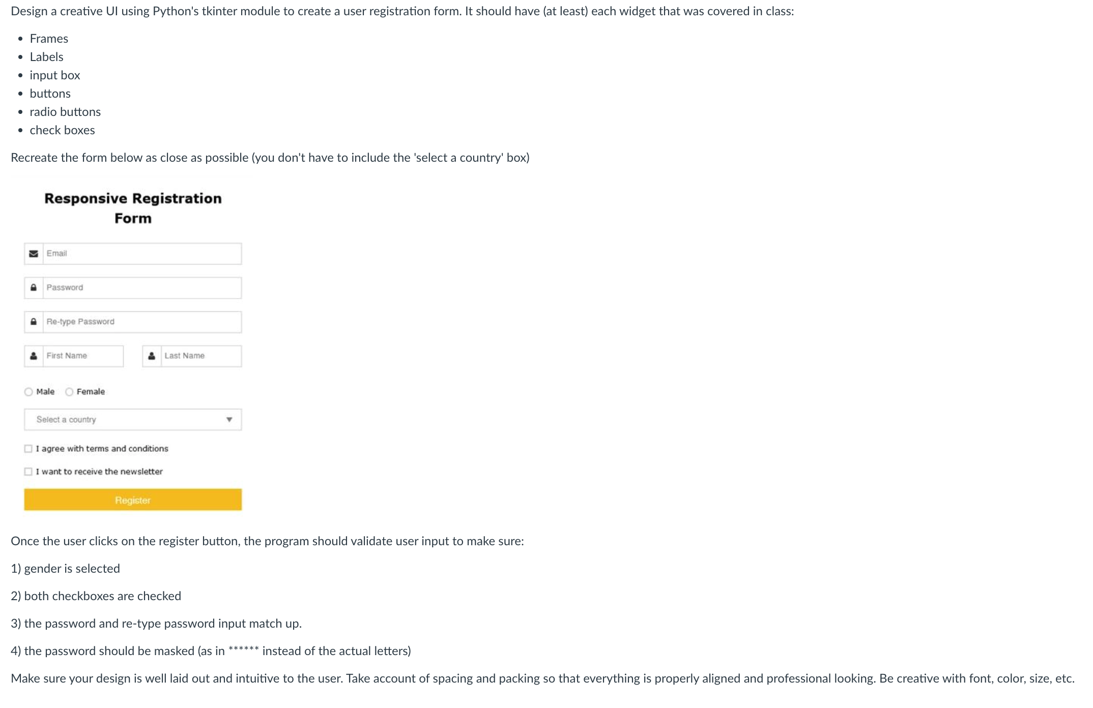  Design a creative UI using Python's tkinter module to create a