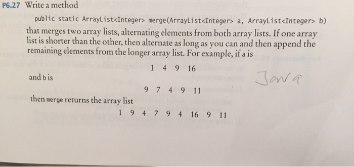  Write a method that merges two array lists, alternating elements from
