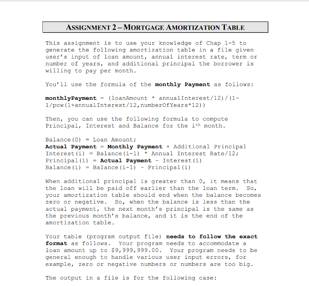 Please code in C++ ASSIGNMENT 2-MORTGAGE AMORTIZATION TABLE This assignment is to