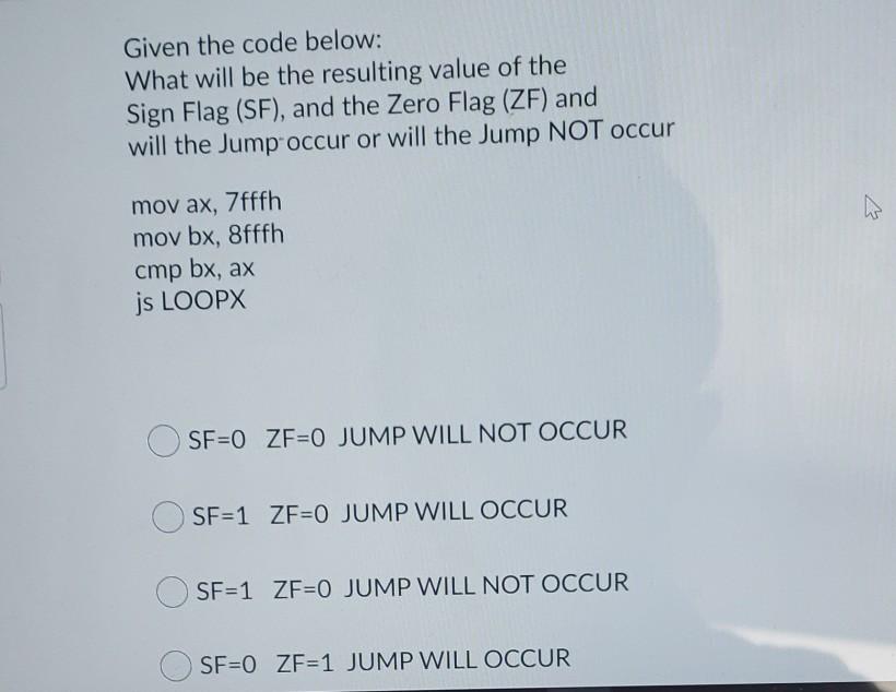  please provide the correct answers!! Given the code below: What will