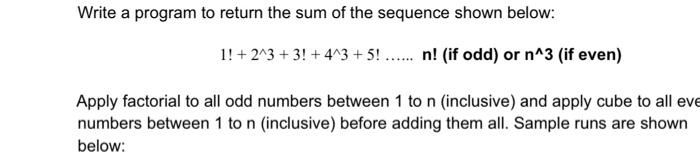  Write a program to return the sum of the sequence shown