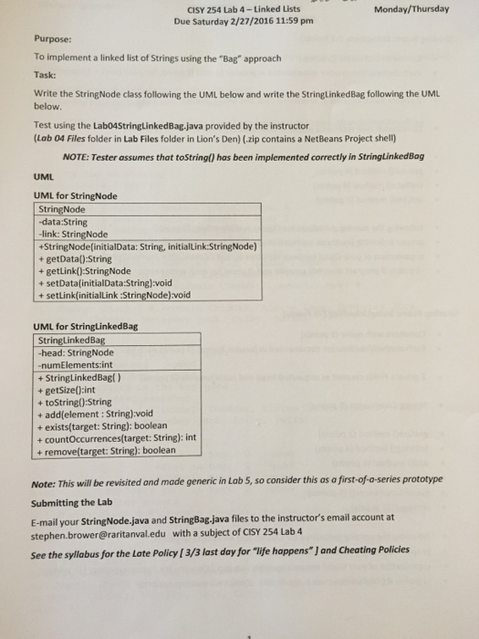  Below is the code for Lab04StringLinkedBag.java package lab04stringlinkedbag; /** * Tester