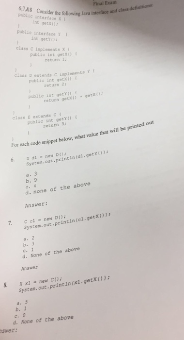  Consider the following Java interface and class definitions: public interface X