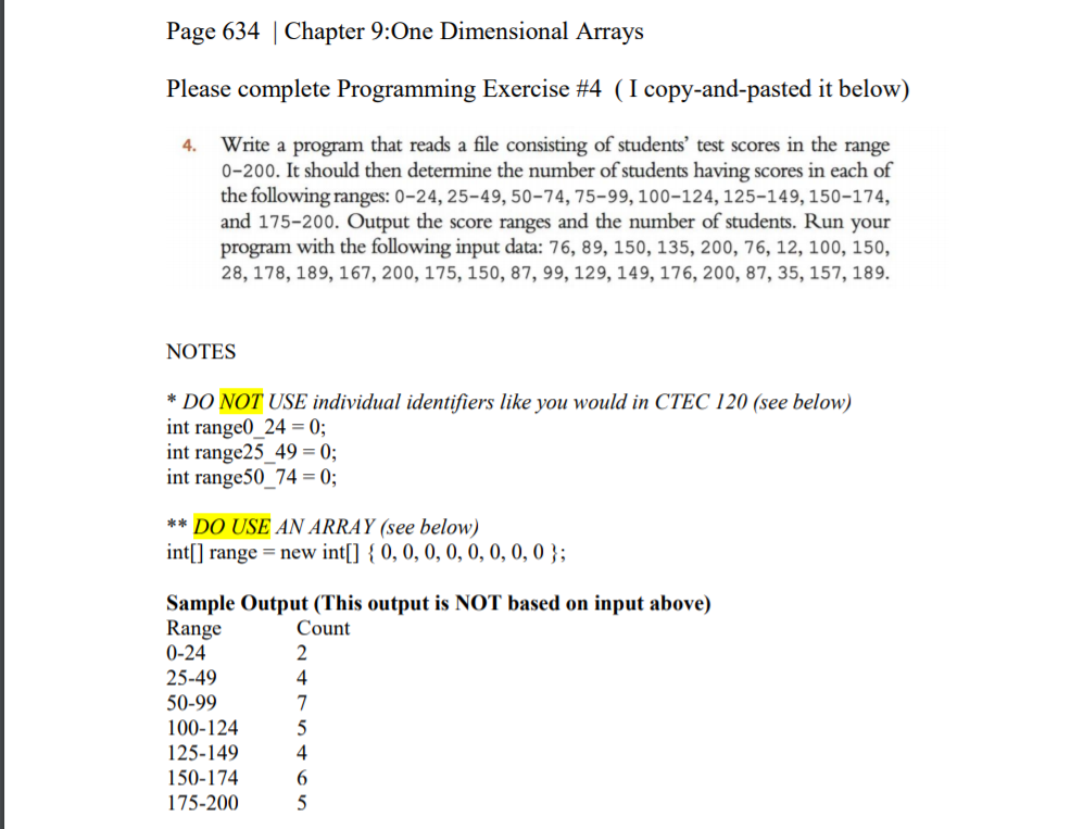 WRITE IN JAVA Page 634 Chapter 9:One Dimensional Arrays Please complete Programming