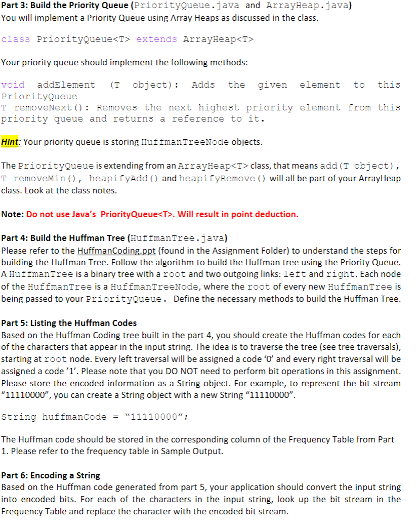 Huffman Coding: Huffman coding is an algorithm devised by David A. Huffman
