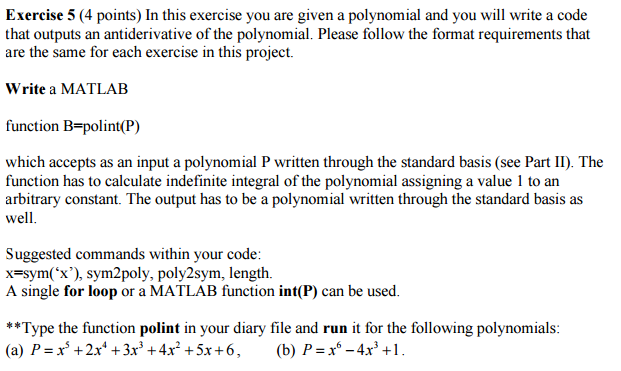 MatLab Polynomials In this exercise you are given a polynomial and you