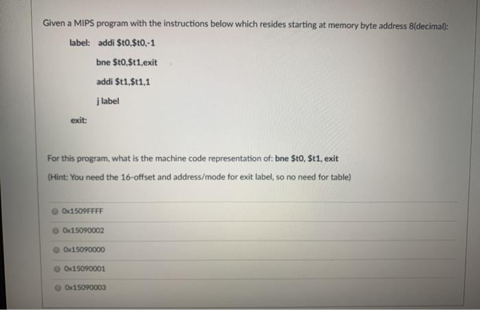  Given a MIPS program with the instructions below which resides starting
