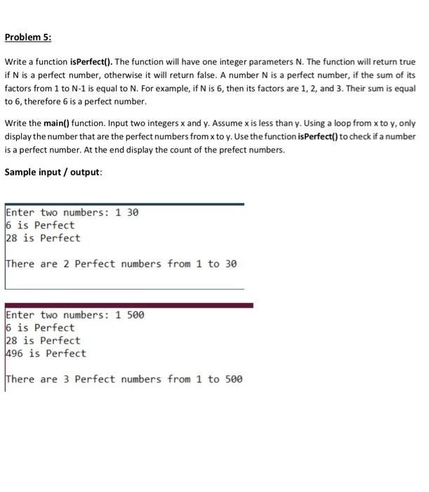  C++ Problem 5: Write a function isPerfect(). The function will have