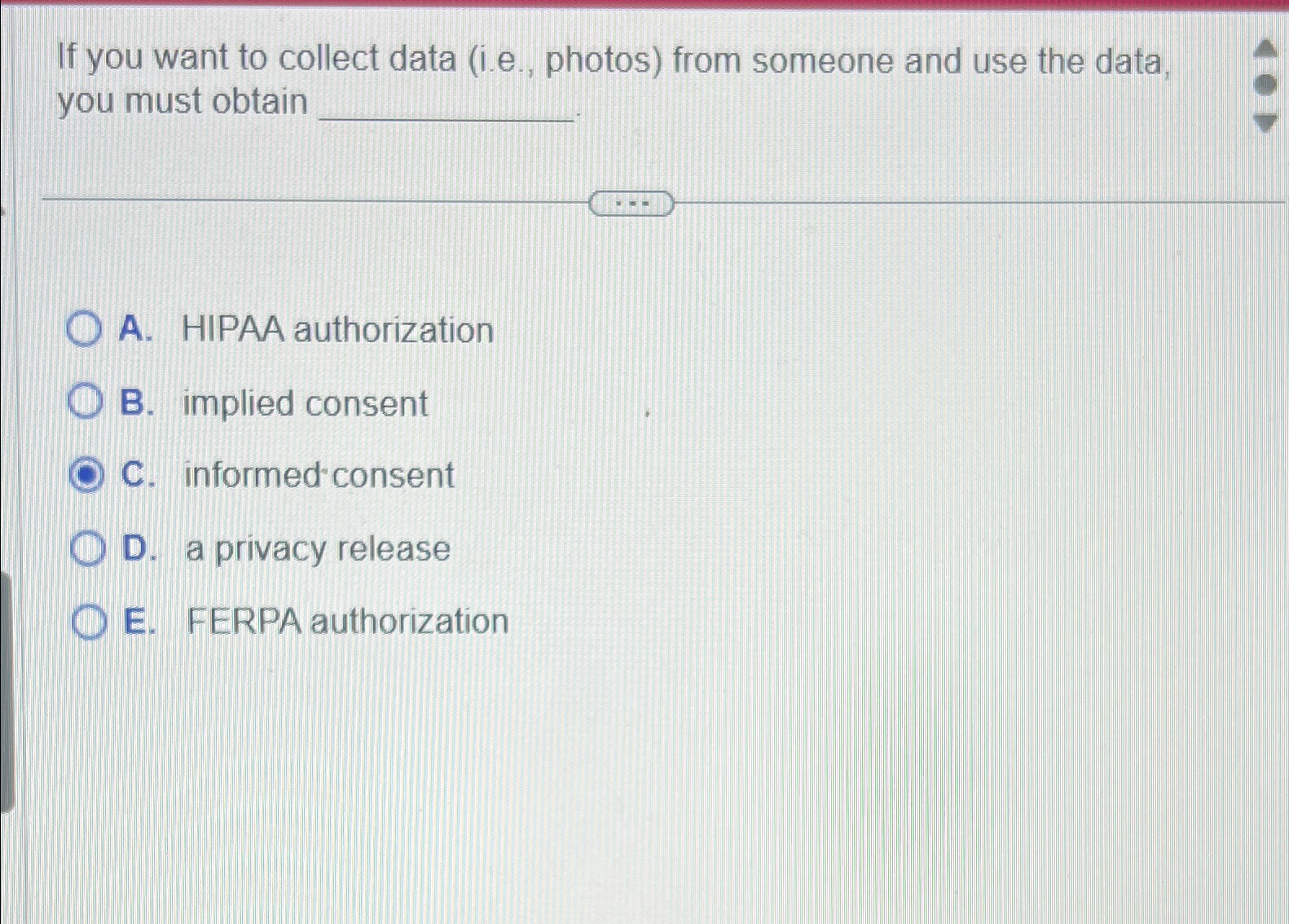  If you want to collect data (i.e., photos) from someone and