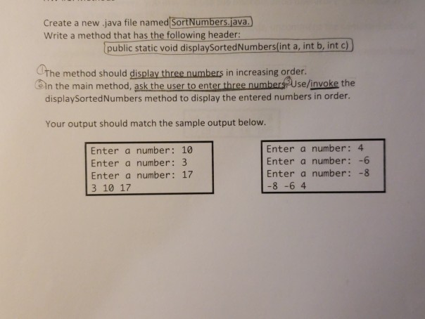  Create a new java file named SortNumbers.java. Write a method that
