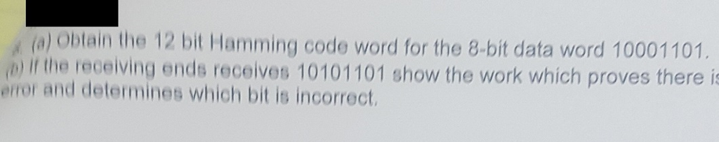  a) obtain the 12 bit Hamming code word for the 8-bit