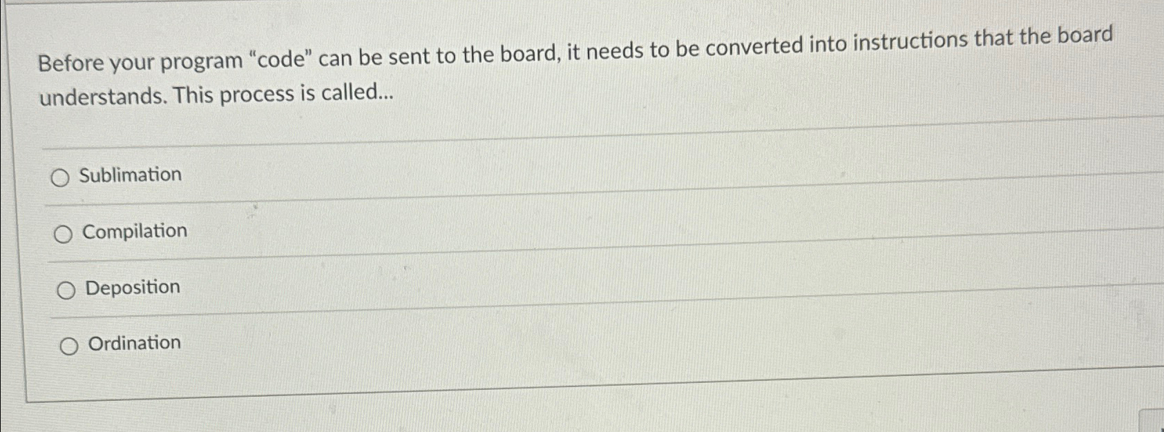  Before your program "code" can be sent to the board, it