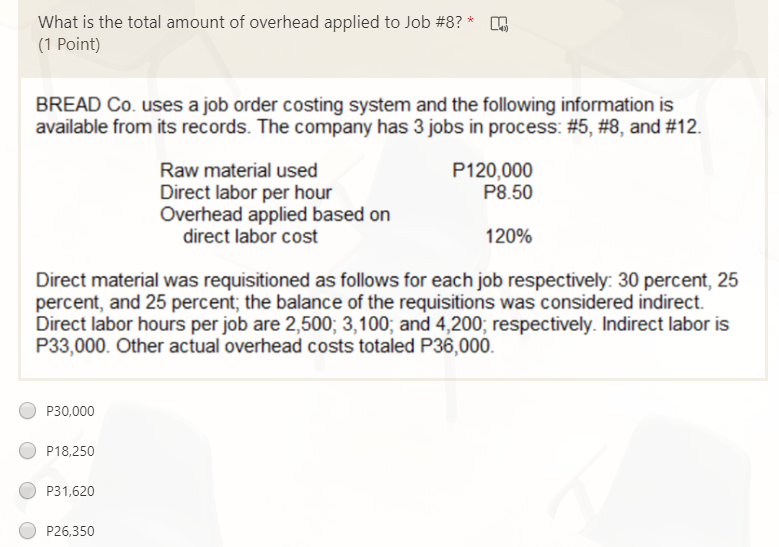The topic is job order costing. Answer the given question. CoursHeroTranscribedText: What
