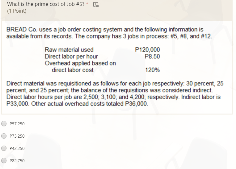 The topic is job order costing. Answer the given question. CoursHeroTranscribedText: What