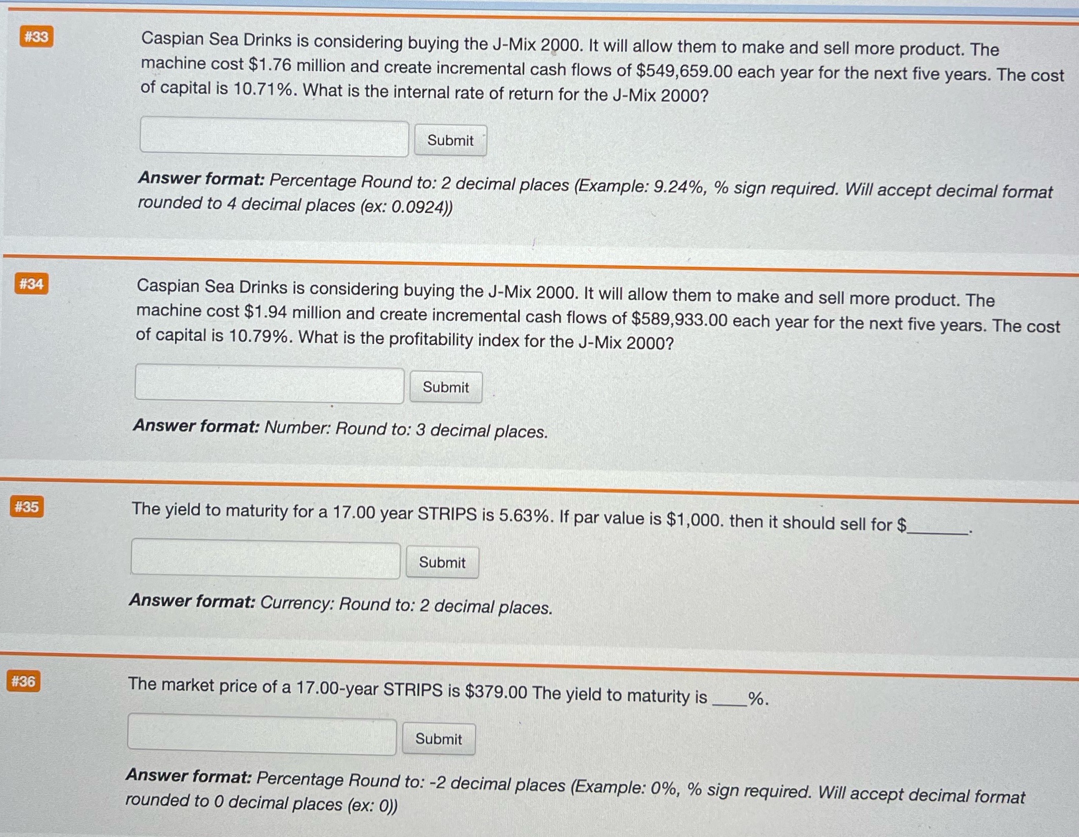 Just Answer Please CoursHeroTranscribedText: #33 Caspian Sea Drinks is considering buying the