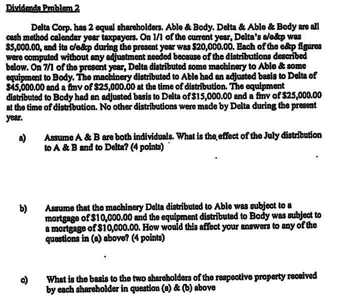  CoursHeroTranscribedText: Dividends Problem 2 Delta Corp. has 2 equal shareholders. Able