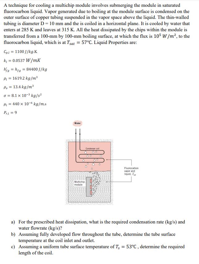  CoursHeroTranscribedText: A technique for cooling a multichip module involves submerging the