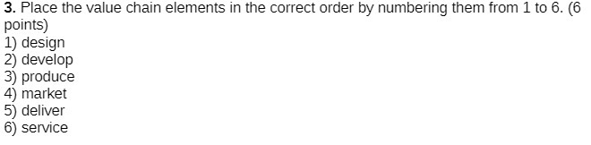 3. Place the value chain elements in the correct order by