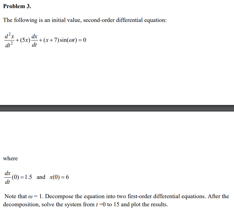 CoursHeroTranscribedText: Problem 3. The following is an initial value, secondorder differential