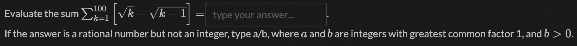 and b are integers with greatest common factor 1, and b >