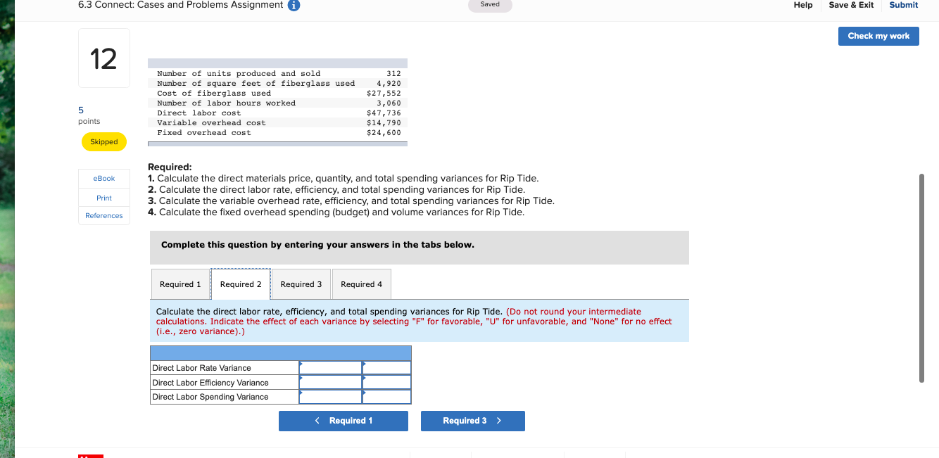 Standard Unit Quantity (Rate) Cost Direct materials 75 .00 ( fiberglass) 15