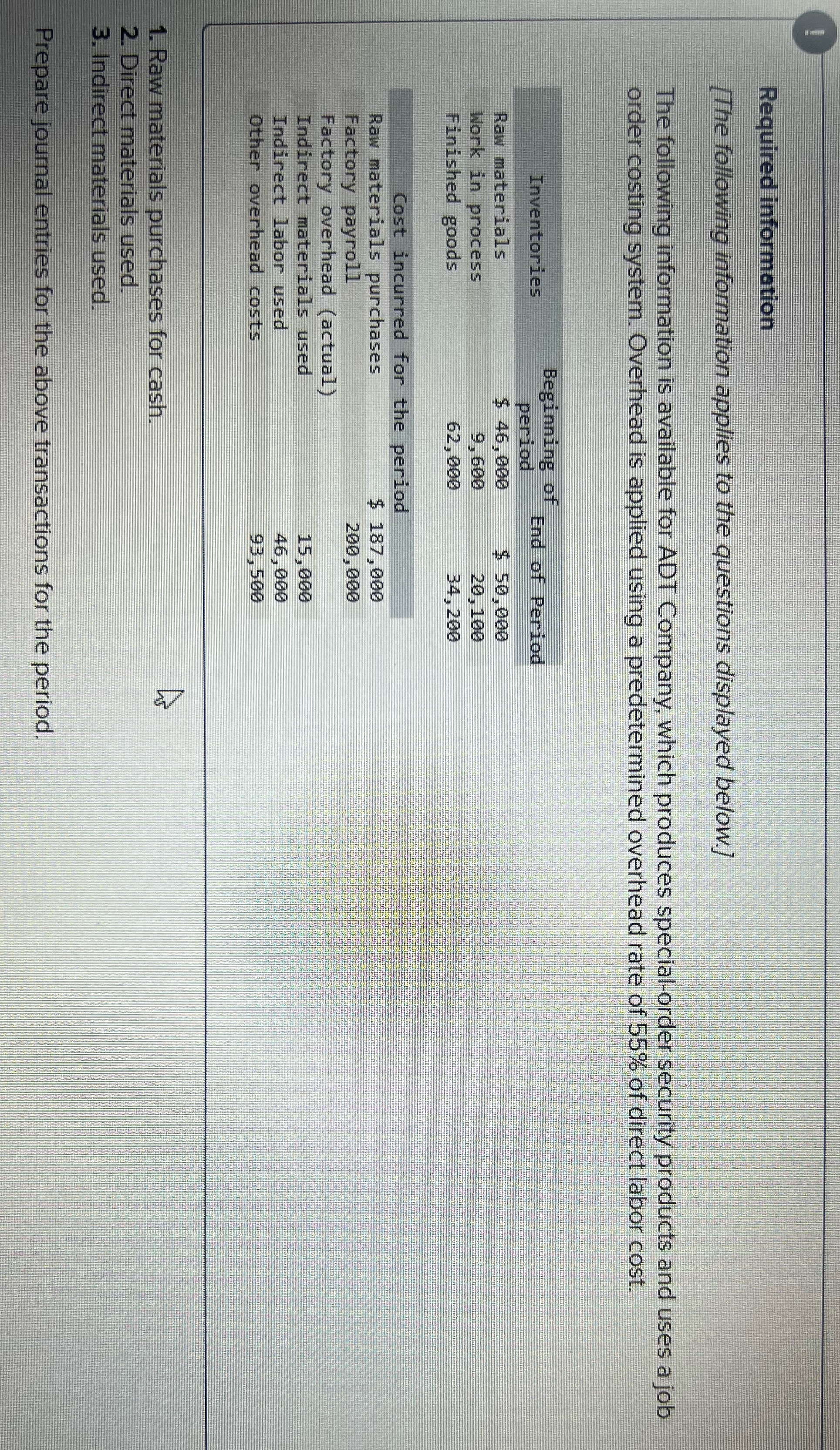 Please help . . . . . . Required information [The following