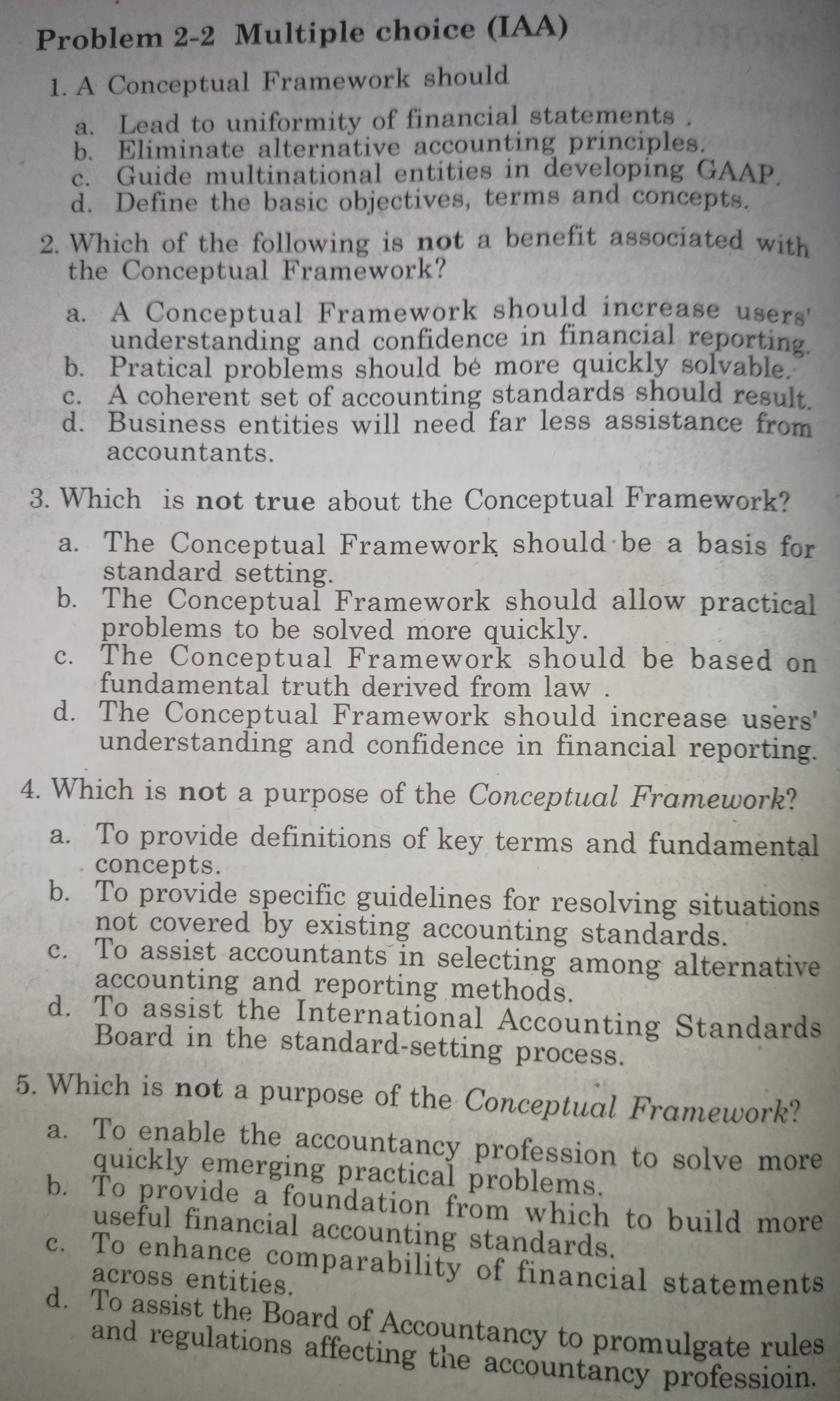 (IFRS) 1. Which is true about the Conceptual Framework? b. a. The