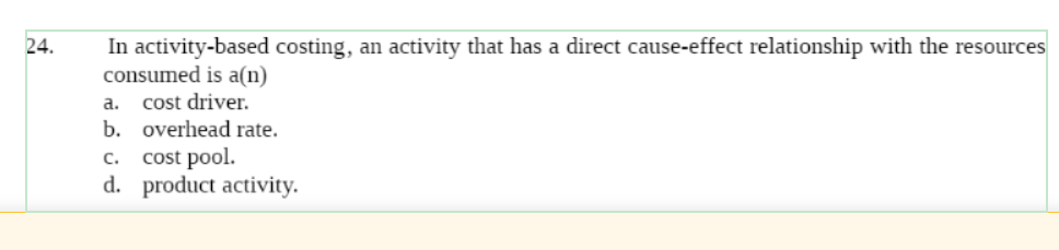 24. L11 activity-based costing, an activity that has a direct cause-effect