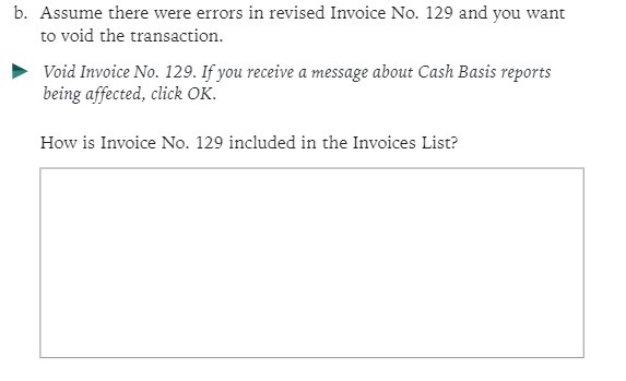  b. Assume there were errors in revised Invoice No. 129 and