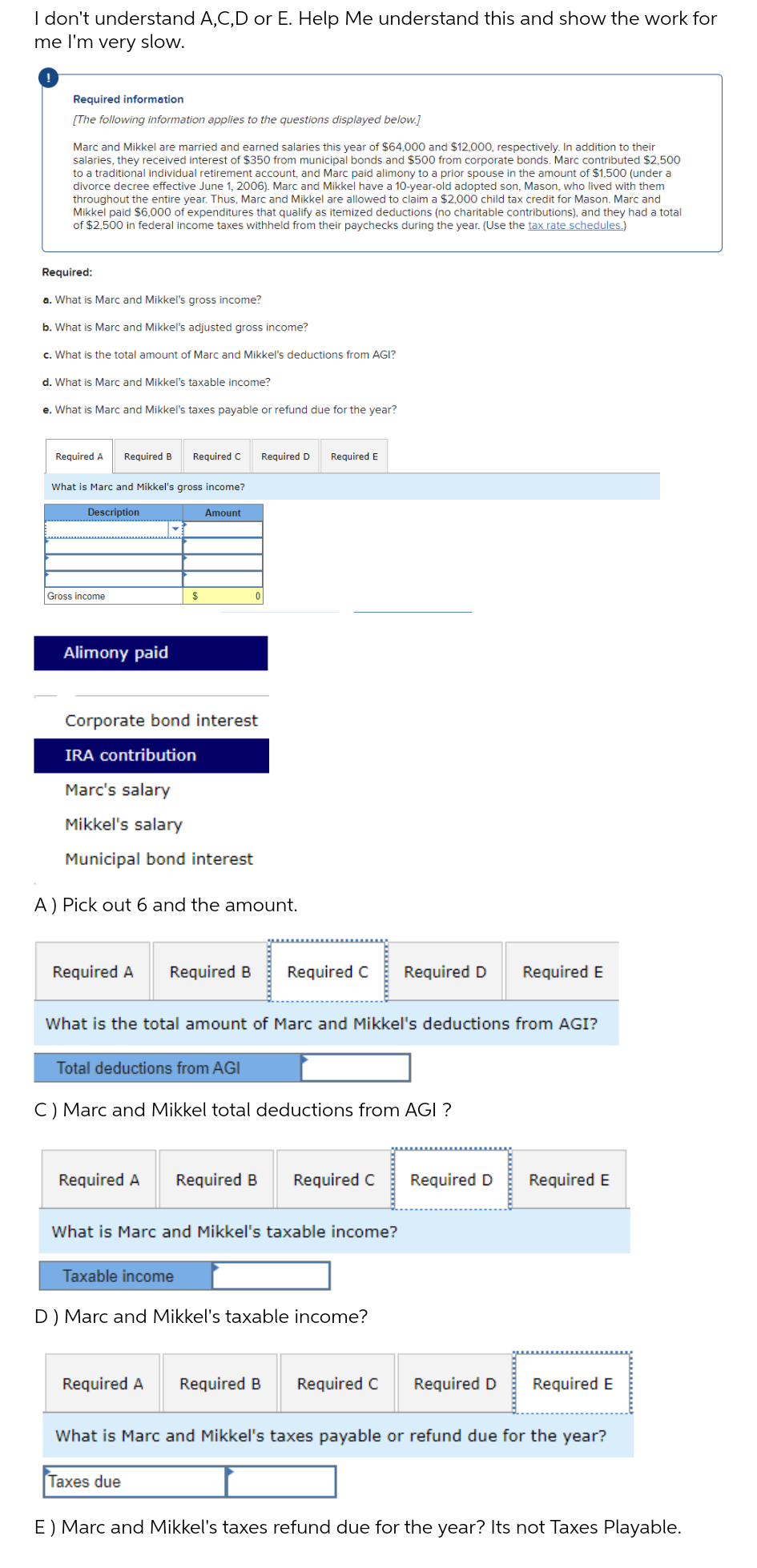 I don't understand A,C,D or E. Help Me understand this and