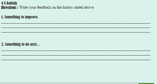  4 S Activity Directions : Write your feedback on the history
