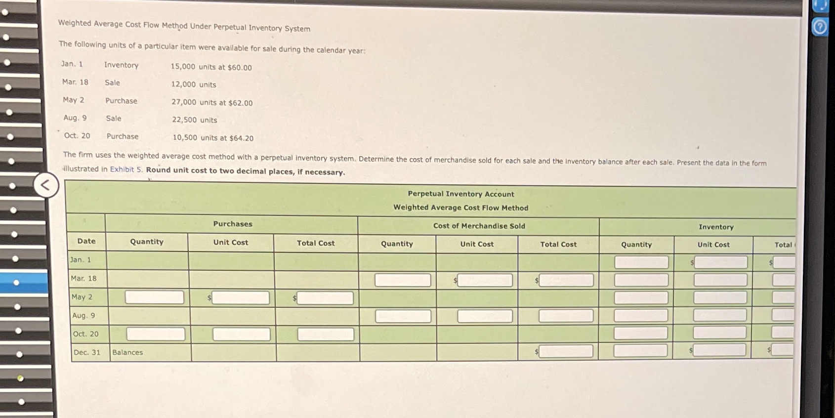 EX 7.08 The firm uses the weighted average cost method with a