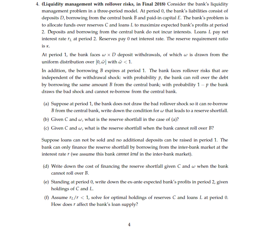  4. [liquidity management with rollover risks, in Final 2018} Consider the
