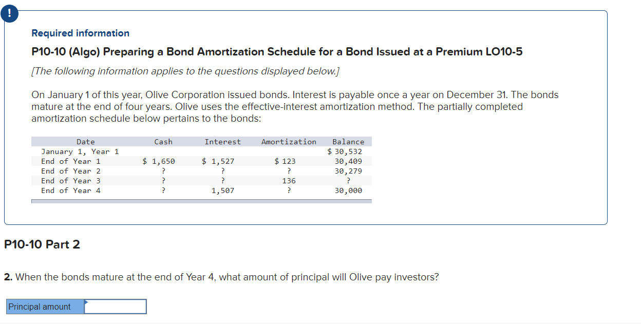 Required information P10-1O (Algo) Preparing a Bond Amortization Schedule for a